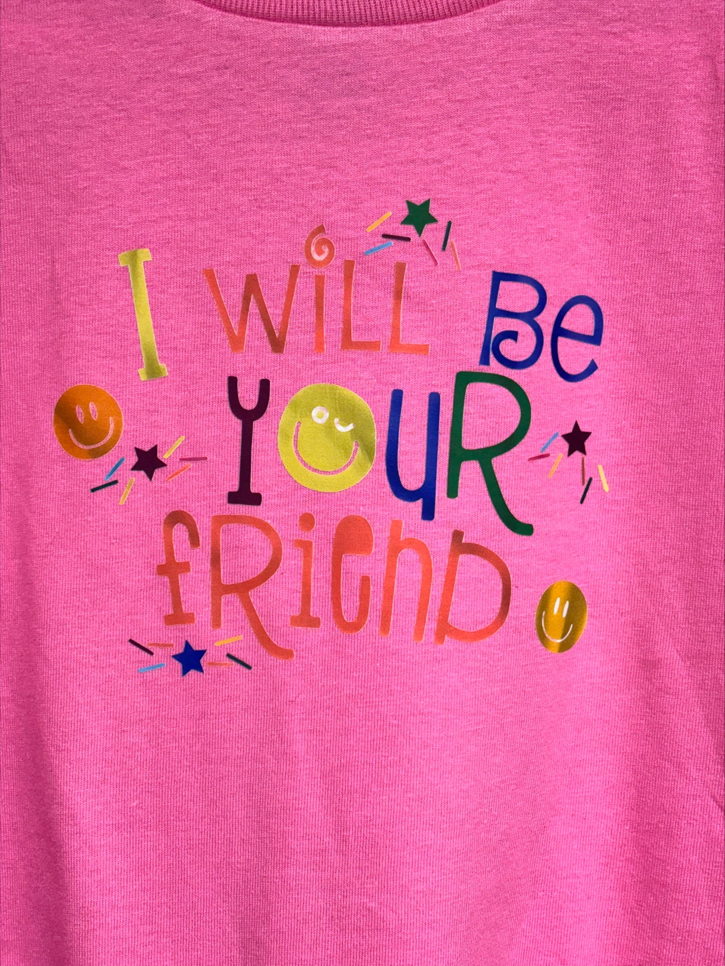 I Will Be Your Friend-Pink Shirt Day February 26th